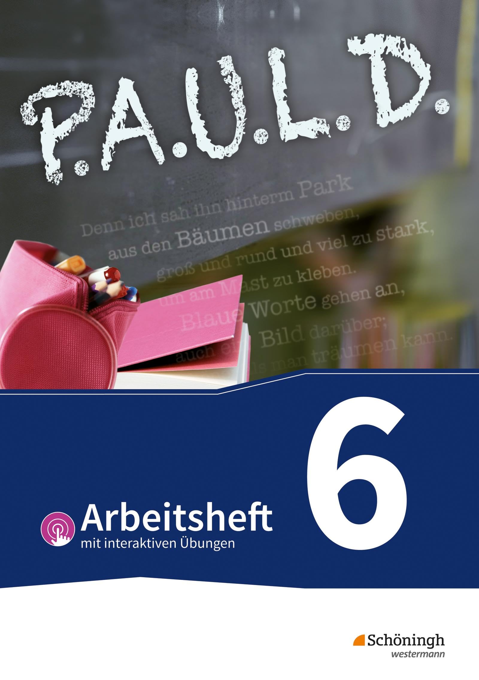 P.A.U.L. D. - Persönliches Arbeits- und Lesebuch Deutsch - Für Gymnasien und Gesamtschulen - Bisherige Ausgabe: Arbeitsheft 6 mit interaktiven Übungen Study Guides