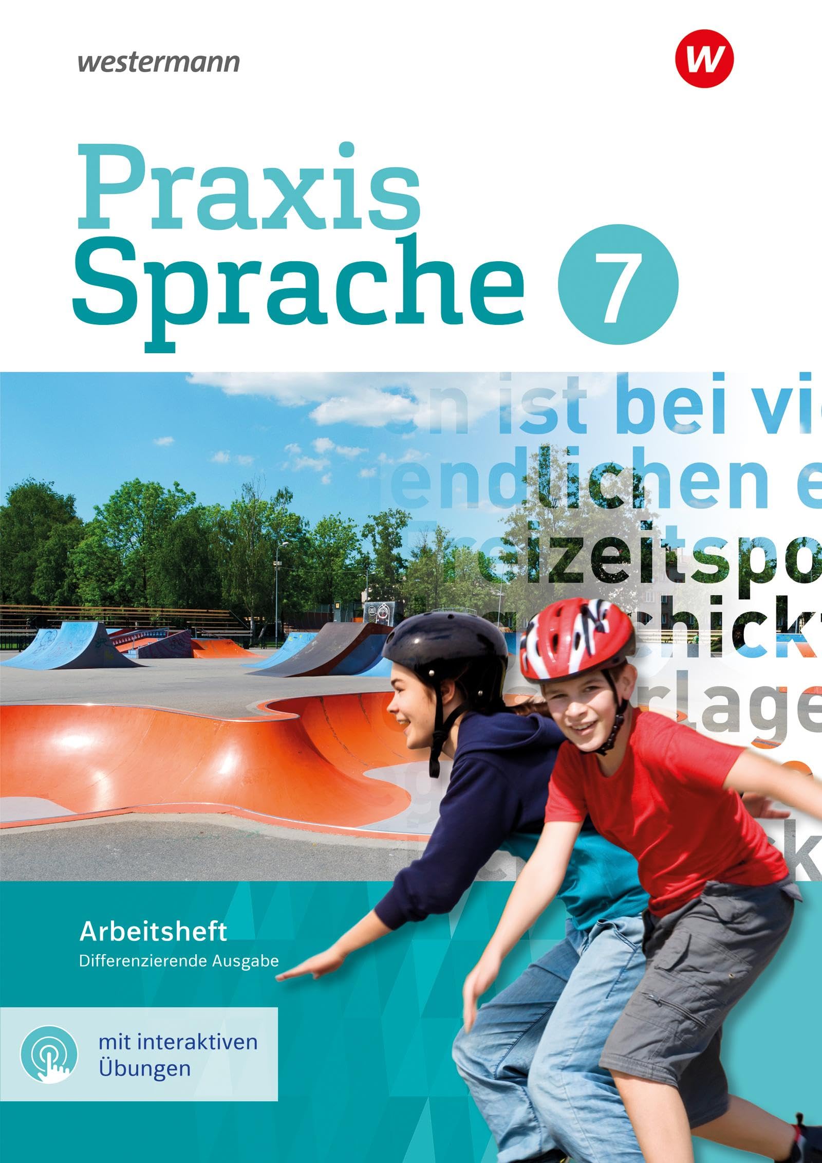 Praxis Sprache - Differenzierende Ausgabe 2017: Arbeitsheft 7 mit interaktiven Übungen Study Guides