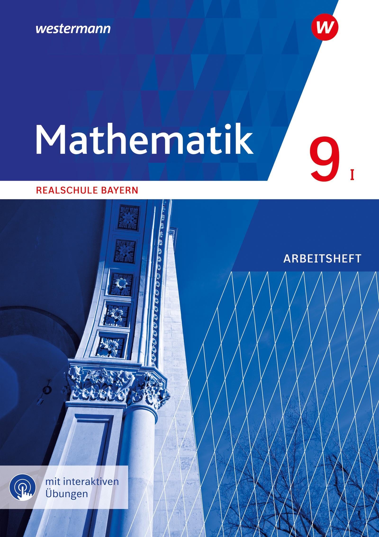 Mathematik - Ausgabe 2016 für Realschulen in Bayern: Arbeitsheft 9 WPF I mit interaktiven Übungen Study Guides