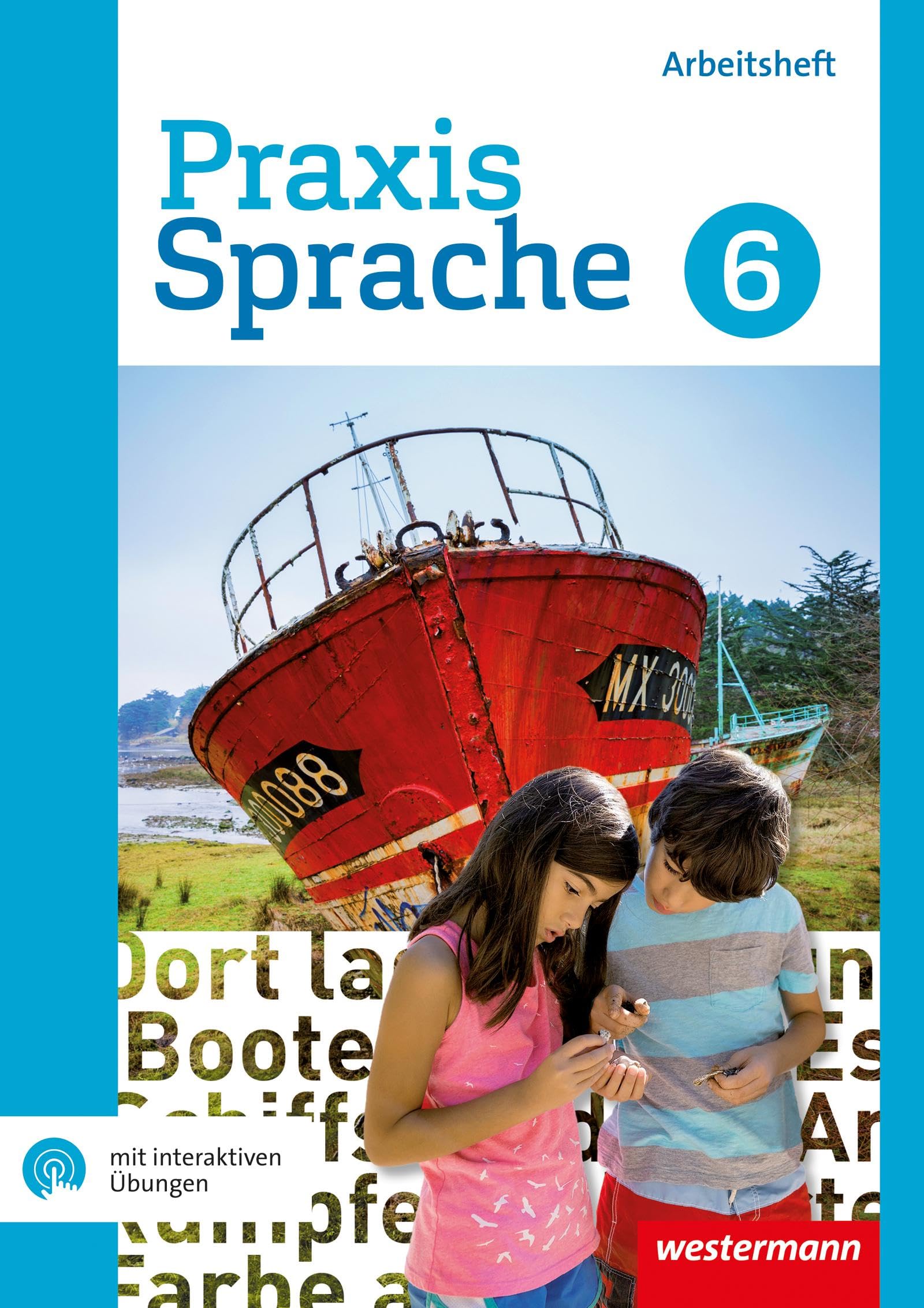 Praxis Sprache - Gesamtschule 2017: Arbeitsheft 6 Gesamtschul-Ausgabe mit interaktiven Übungen: Gesamtschul-Ausgabe - Ausgabe 2017 (Praxis Sprache: Gesamtschule Differenzierende Ausgabe 2017) Study Guides