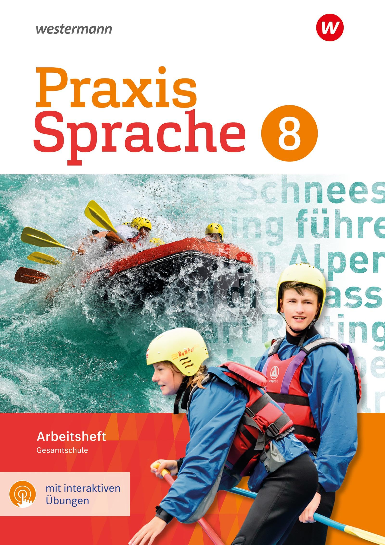 Praxis Sprache - Gesamtschule 2017: Arbeitsheft 8 mit interaktiven Übungen: Ausgabe 2017 (Praxis Sprache: Gesamtschule Differenzierende Ausgabe 2017) Study Guides