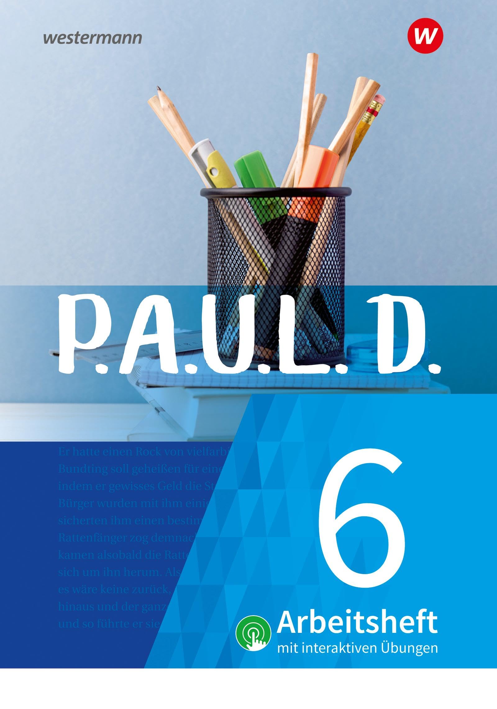 P.A.U.L. D. - Persönliches Arbeits- und Lesebuch Deutsch - Für Gymnasien und Gesamtschulen - Neubearbeitung: Arbeitsheft 6 mit interaktiven Übungen Study Guides