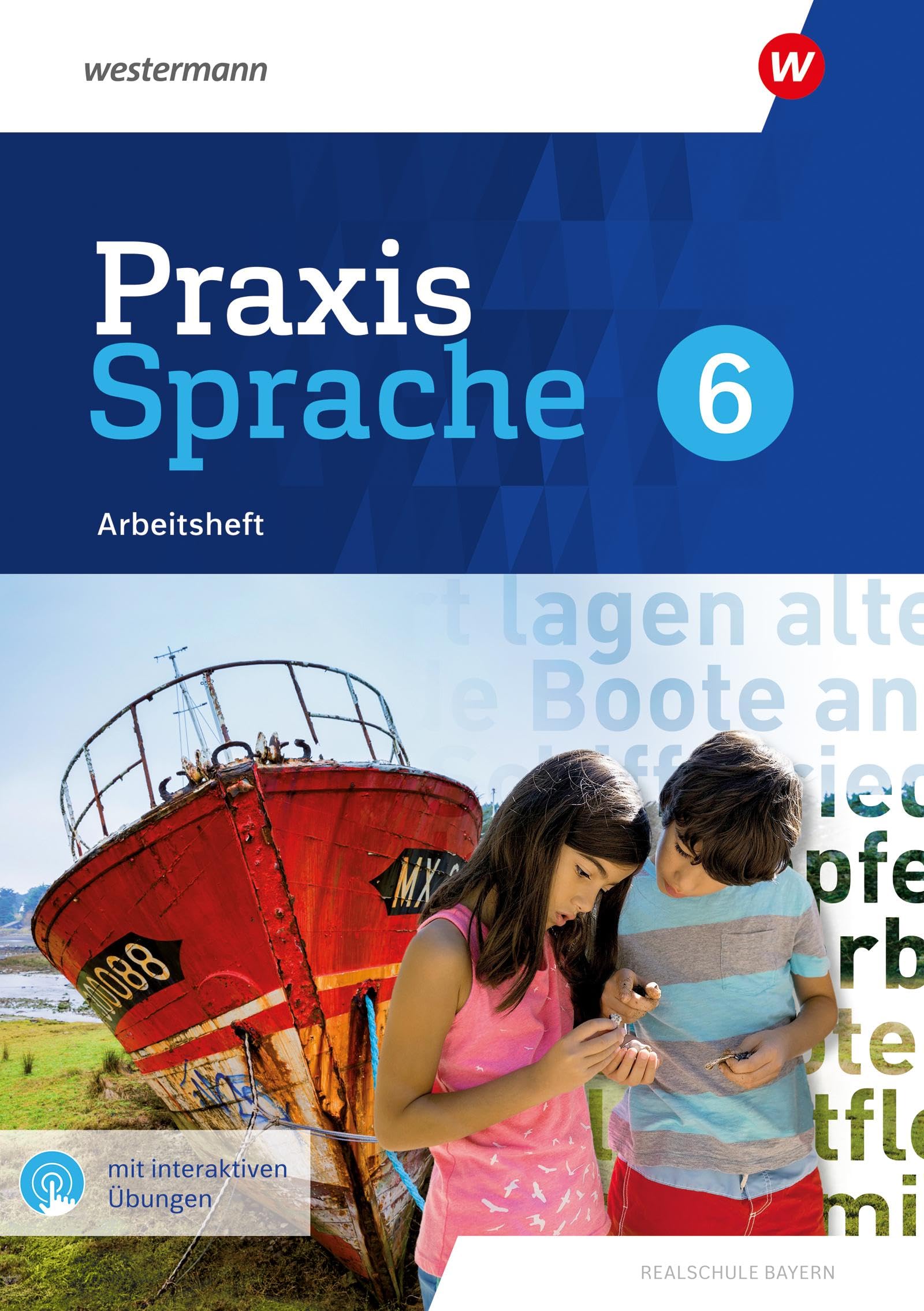 Praxis Sprache 6. Arbeitsheft mit interaktiven Übungen. Für Realschulen in Bayern Study Guides