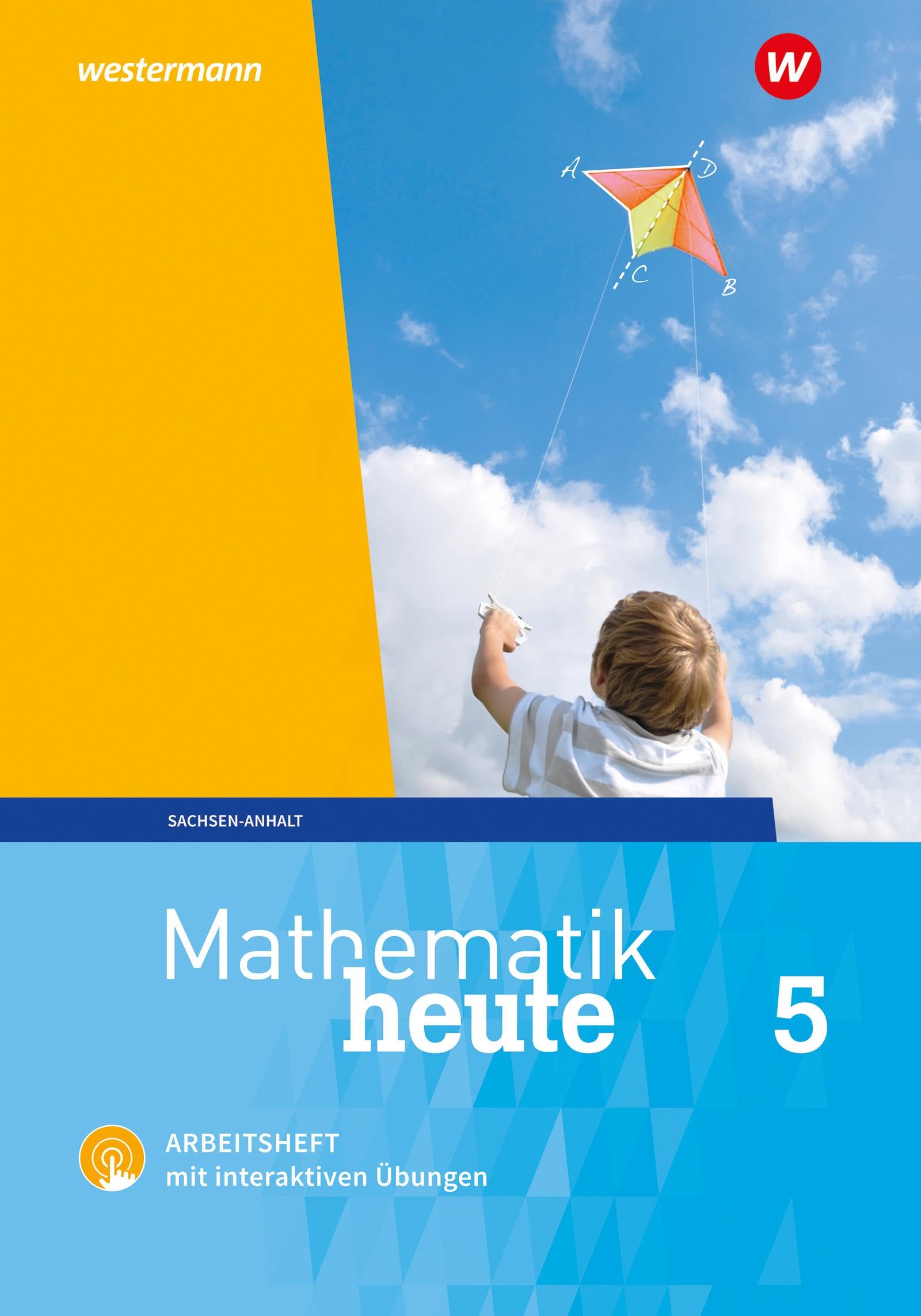 Mathematik heute 5. Arbeitsheft mit interaktiven Übungen. Sachsen-Anhalt Study Guides