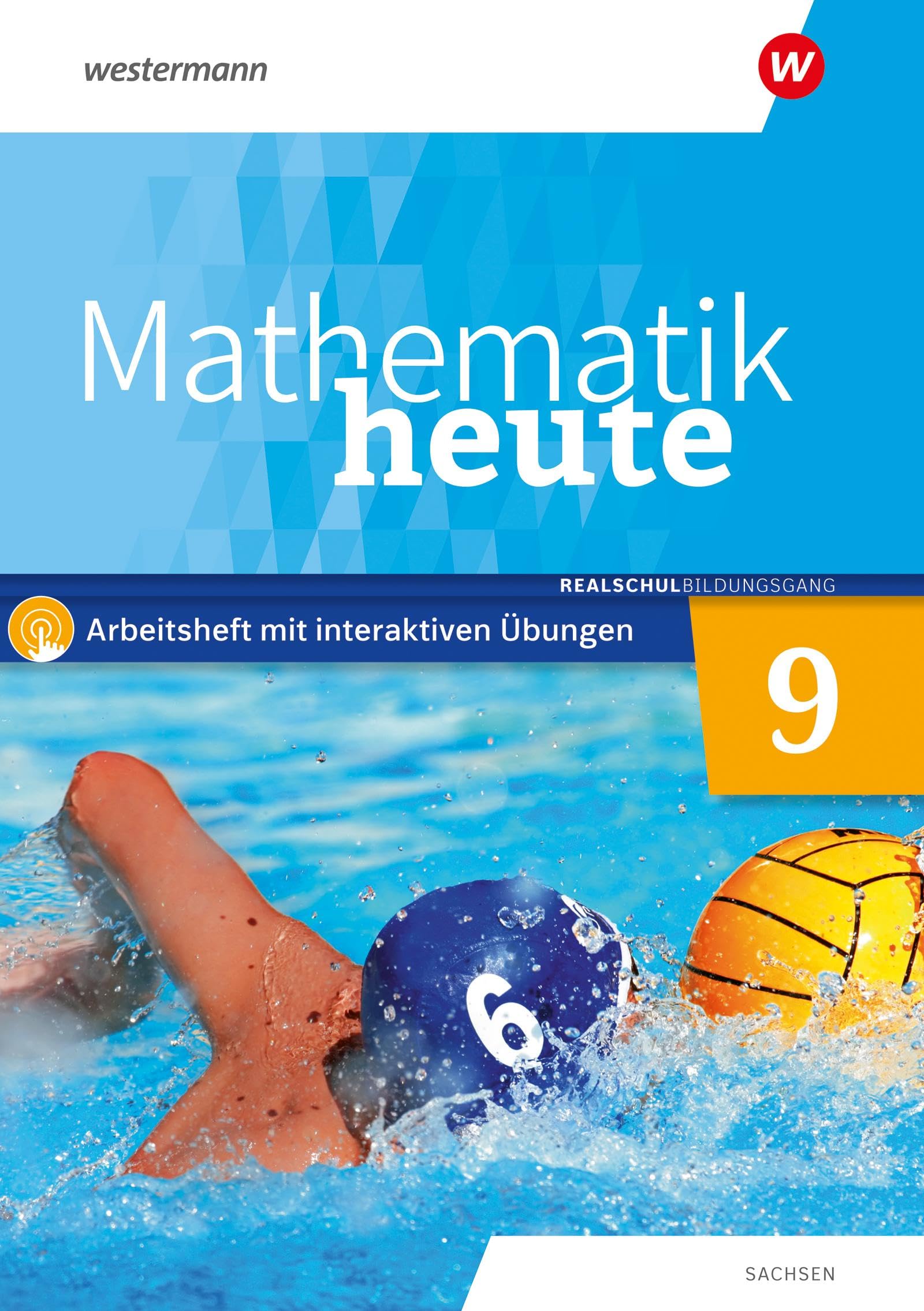 Mathematik heute - Ausgabe 2020 für Sachsen: Arbeitsheft 9 Realschulbildungsgang mit interaktiven Übungen Study Guides