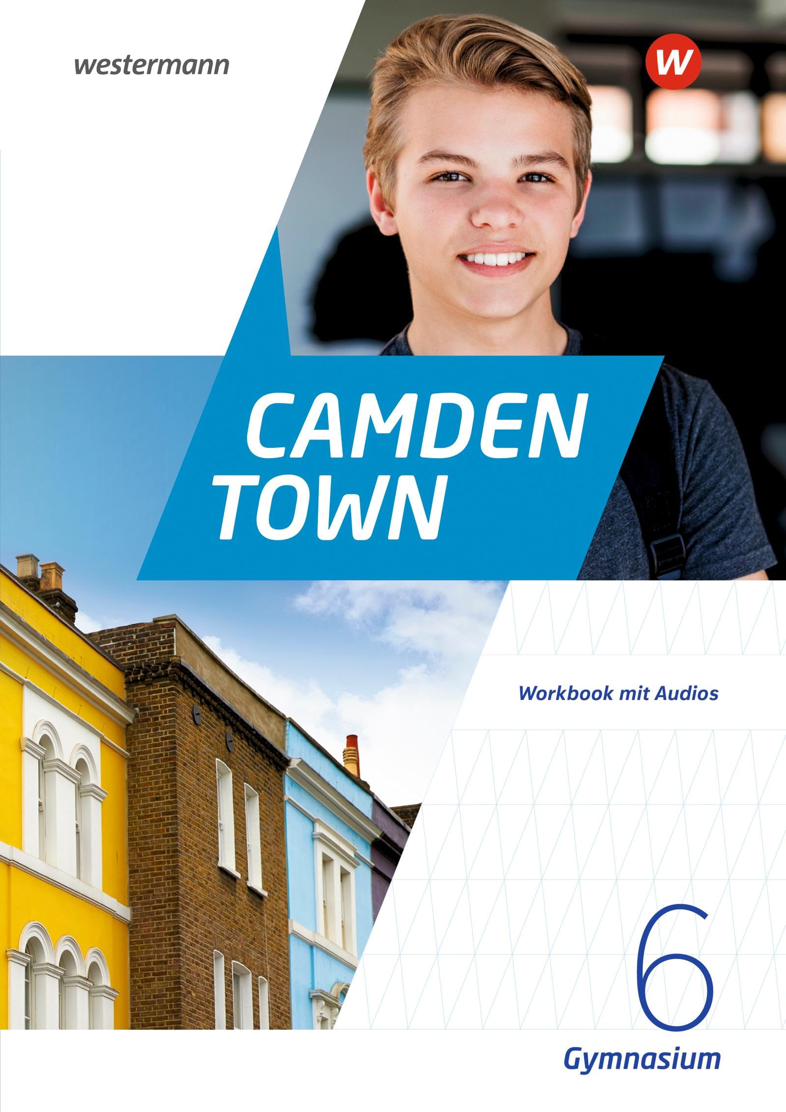 Camden Town 6. Workbook mit Audios. Allgemeine Ausgabe für Gymnasien Foreign Languages ​​& Dictionaries