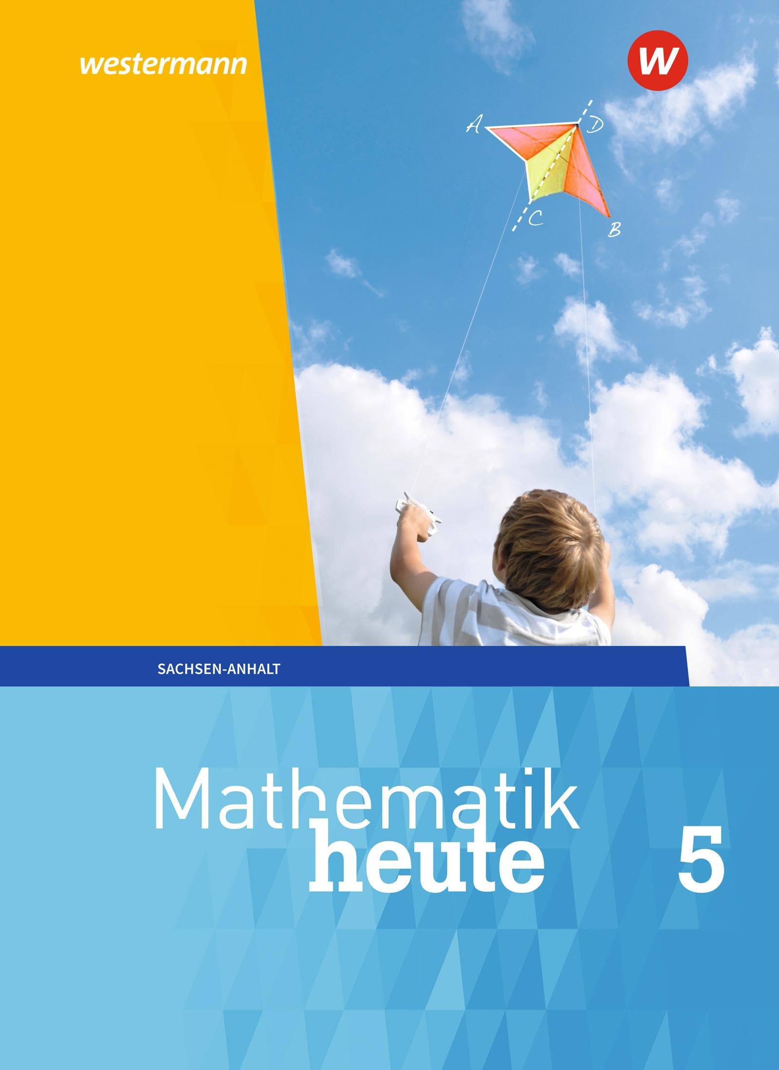 Mathematik heute 5. Schulbuch. Sachsen-Anhalt Study Guides Books
