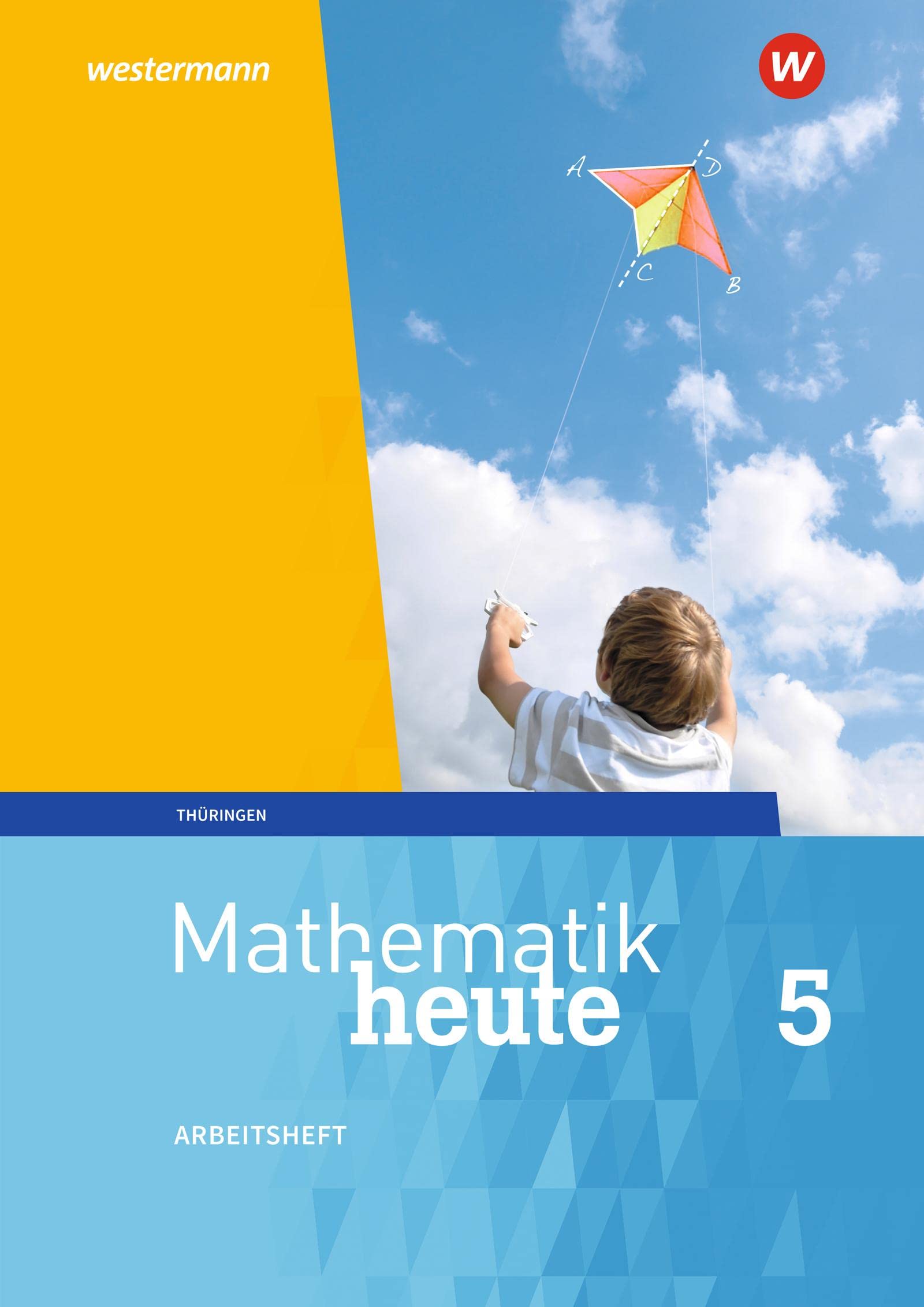 Mathematik heute 5. Arbeitsheft mit Lösungen. Thüringen Study Guides