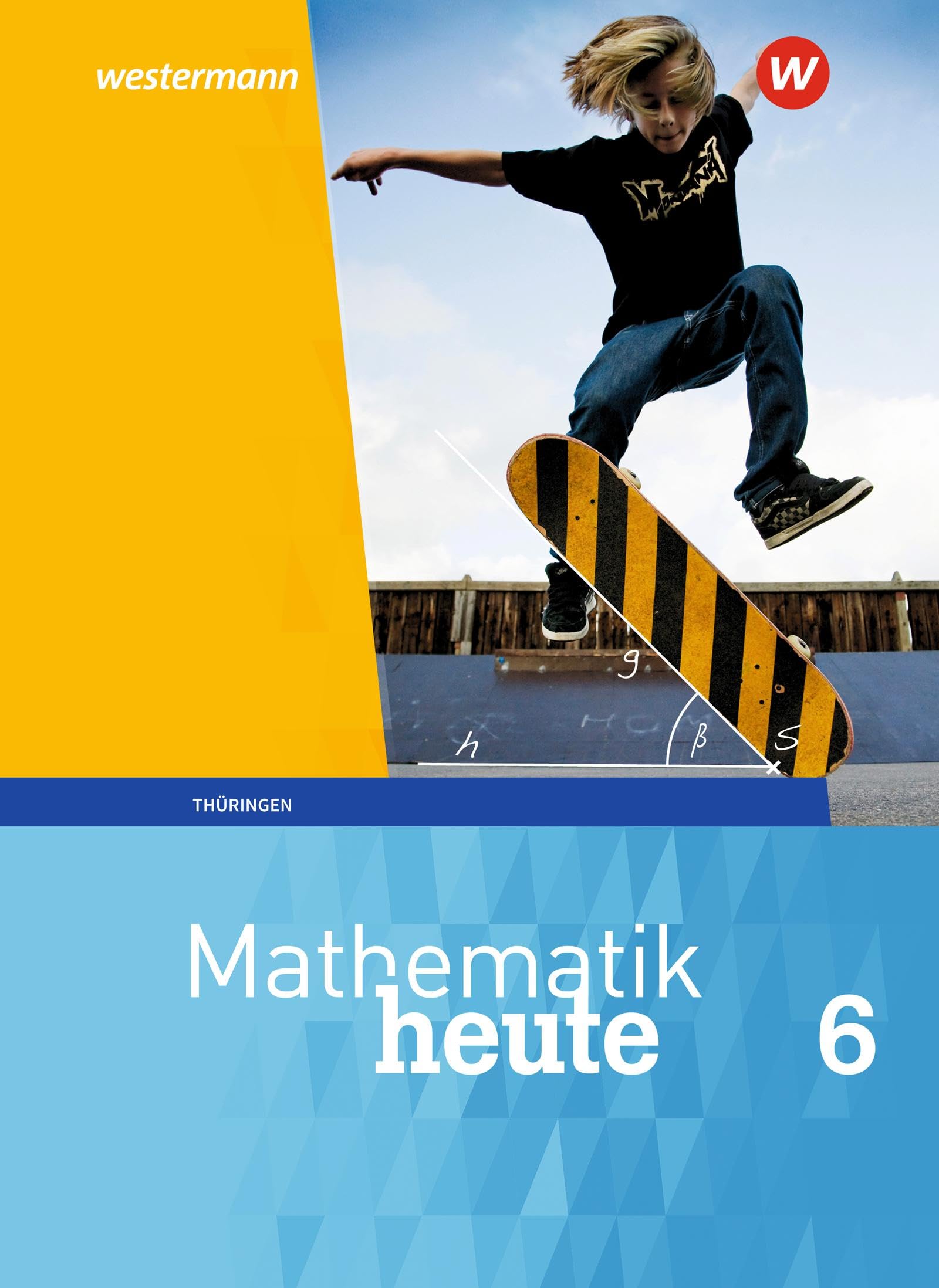 Mathematik heute - Ausgabe 2018 für Thüringen: Schulbuch 6 Study Guides