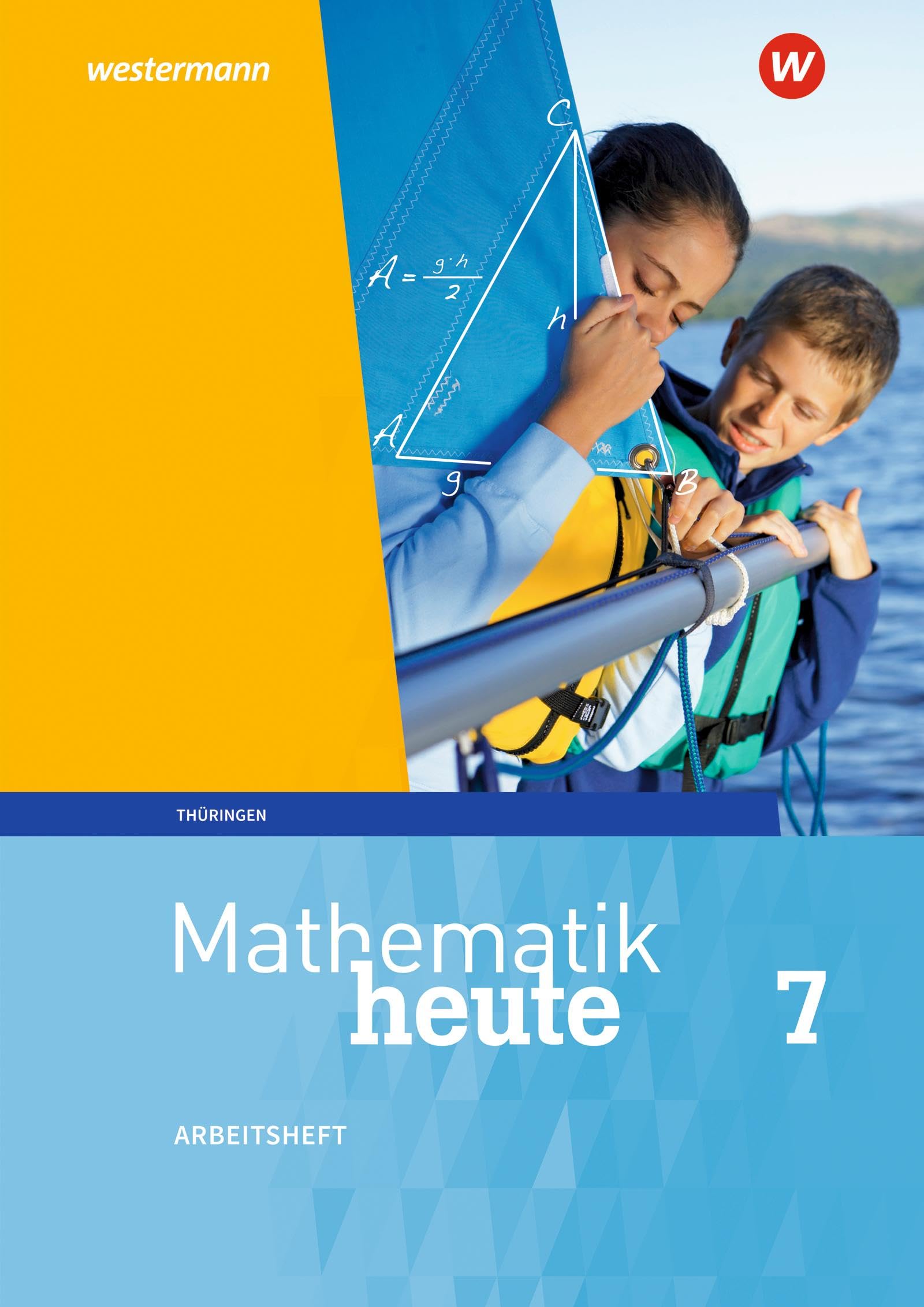 Mathematik heute - Ausgabe 2018 für Thüringen: Arbeitsheft mit Lösungen 7 Study Guides