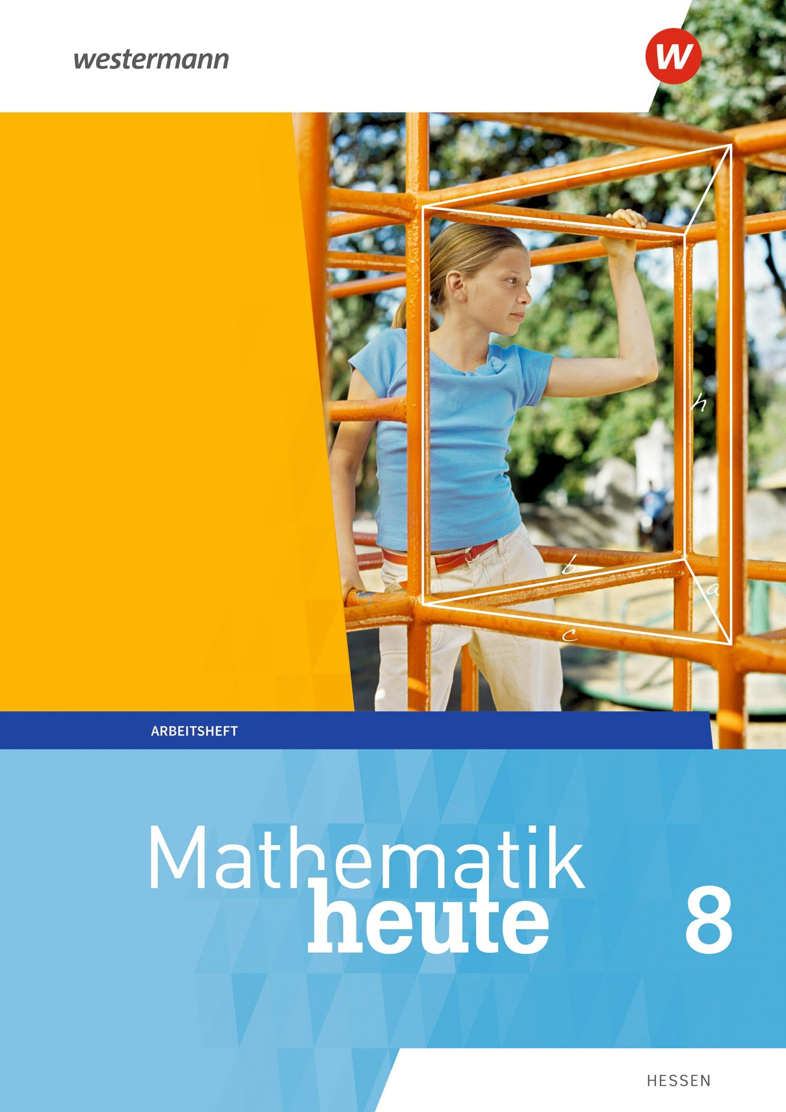 Mathematik heute 8. Arbeitsheft mit Lösungen. Hessen Study Guides