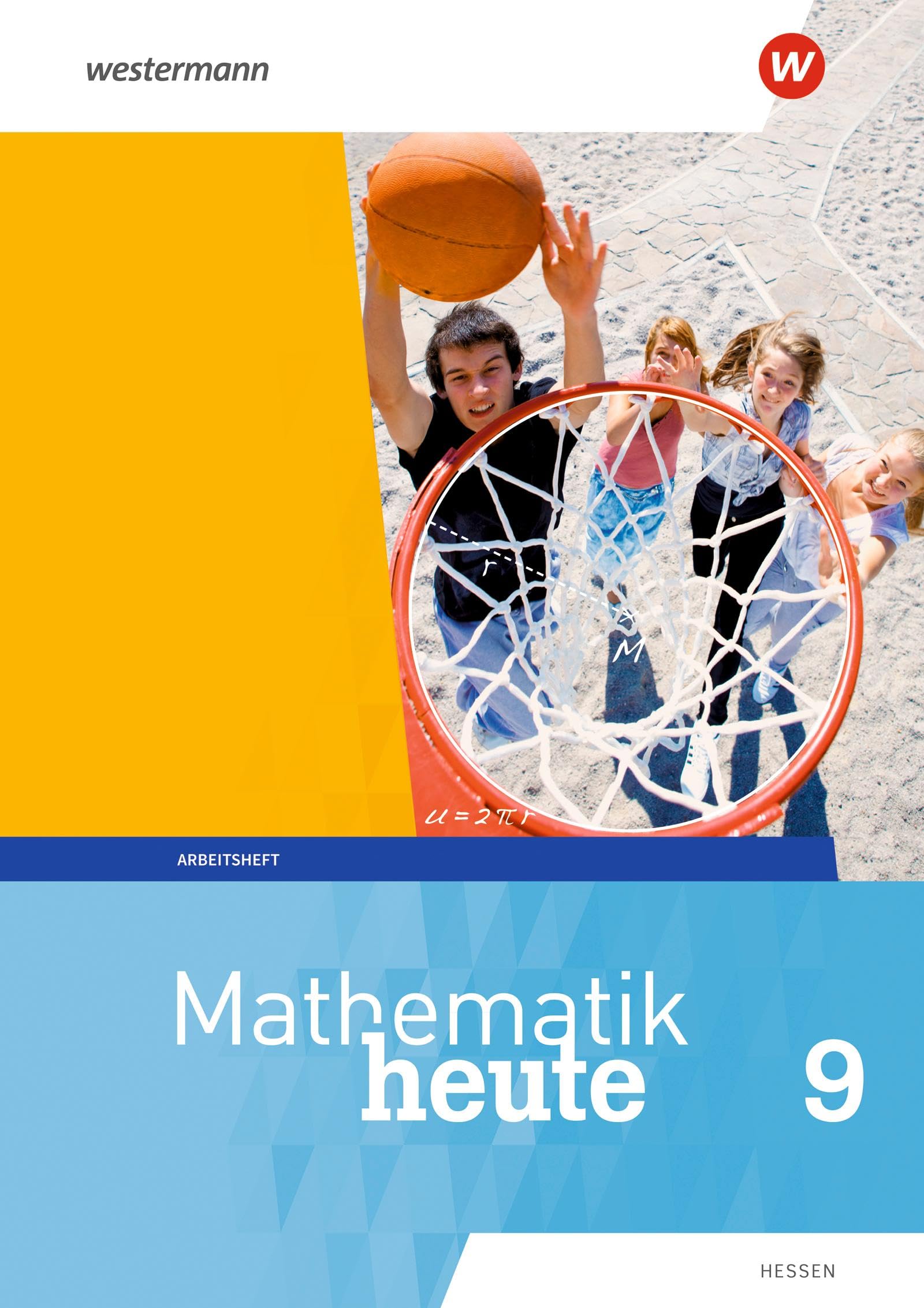 Mathematik heute - Ausgabe 2019 für Hessen: Arbeitsheft 9 mit Lösungen Study Guides