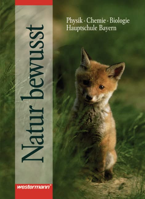 Natur bewusst: Biologie - Physik - Chemie für Hauptschulen in Bayern - Ausgabe 2004: Schülerband 5 Study Guides