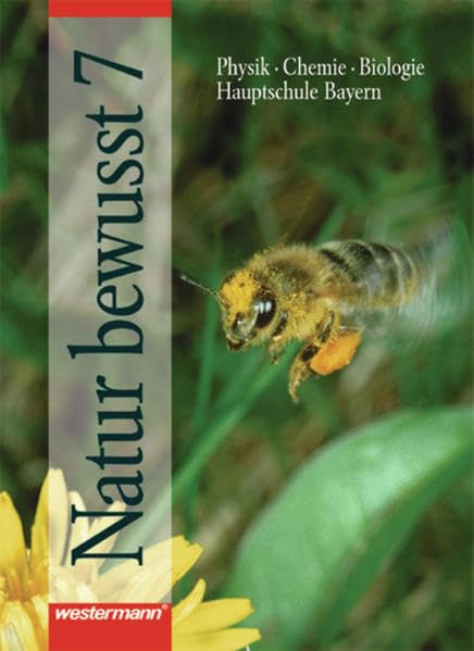 Natur bewusst: Biologie - Physik - Chemie für Hauptschulen in Bayern - Ausgabe 2004: Schülerband 7 Study Guides