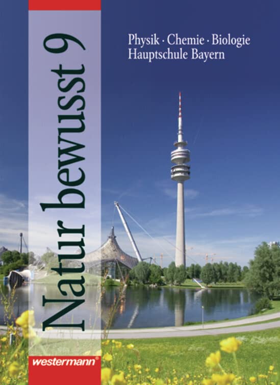 Natur bewusst 9. Hauptschule Bayern. Neubearbeitung Study Guides