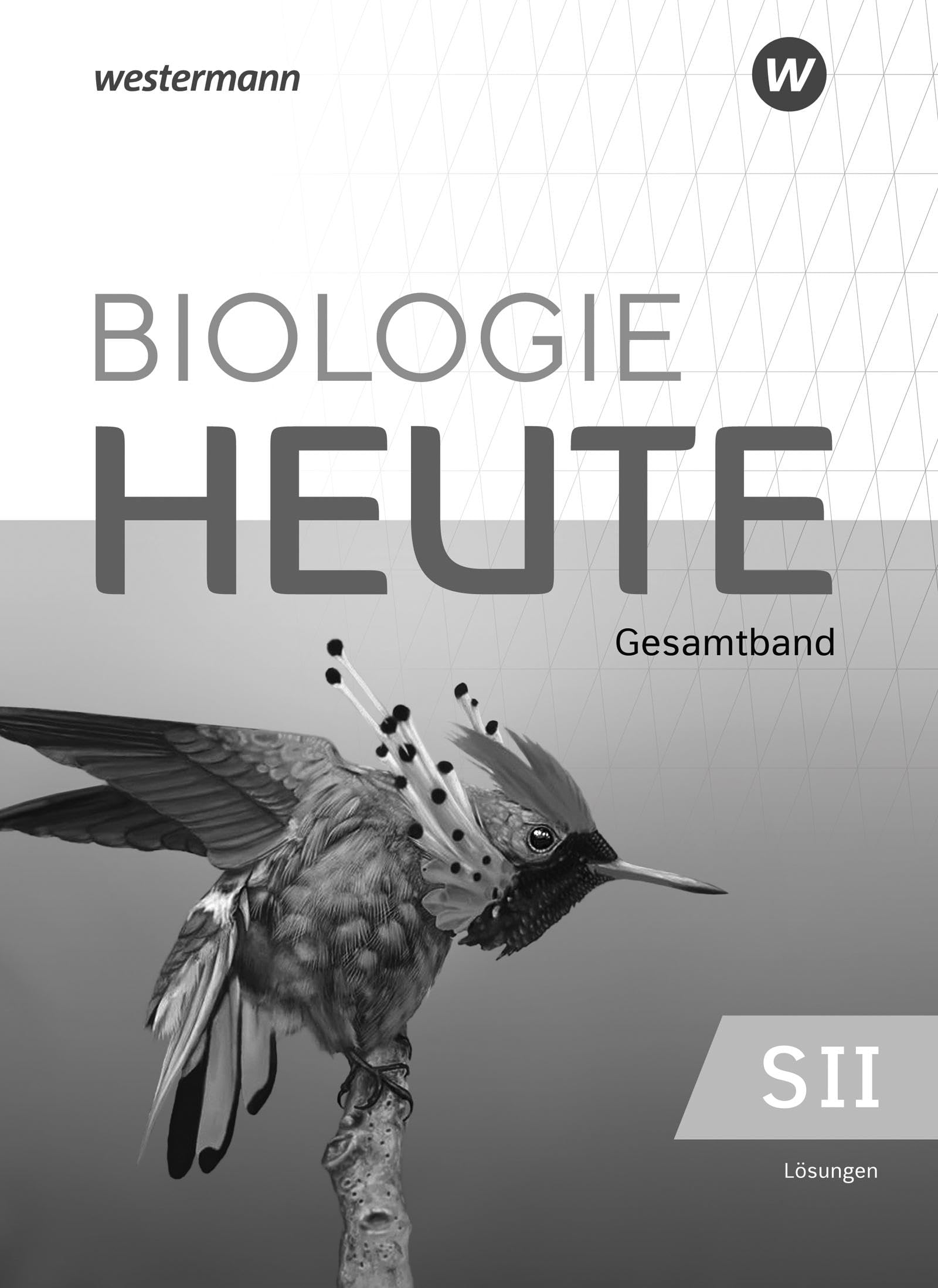 Biologie heute SII Lösungen Gesamtband. Allgemeine Ausgabe Study Guides