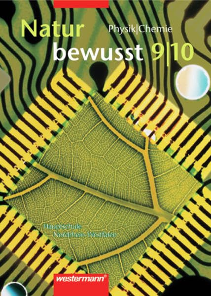 Natur bewusst. Ausgabe für Nordrhein-Westfalen: Natur bewusst: Physik / Chemie für Hauptschulen in Nordrhein-Westfalen - Ausgabe 2000: Schülerband 9 / 10 Study Guides