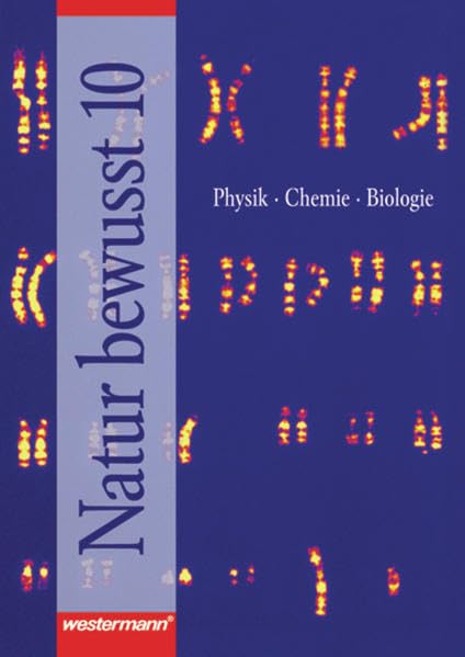 Natur bewusst: Physik, Chemie und Biologie für bayerische Hauptschulen: Arbeitsheft 10 Study Guides