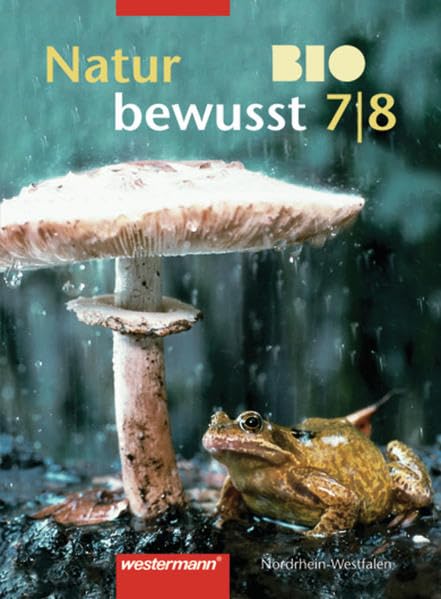 Natur bewusst BIO - Ausgabe 2002 für Hauptschulen in Nordrhein-Westfalen: Schülerband 7/8 Study Guides