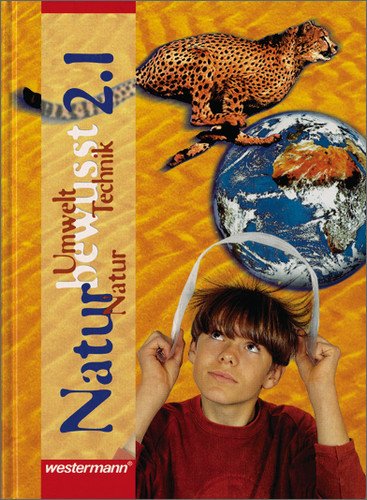 Natur bewusst - Naturwissenschaftlicher Unterricht für Gesamtschulen: Natur bewusst: Natur Umwelt Technik für Gesamtschulen - Ausgabe 2000: Schülerband 2.1 für das 7. Schuljahr Study Guides