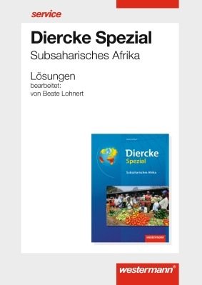Diercke Spezial - Aktuelle Ausgabe für die Sekundarstufe II, Subsaharisches Afrika, Lösungen Books