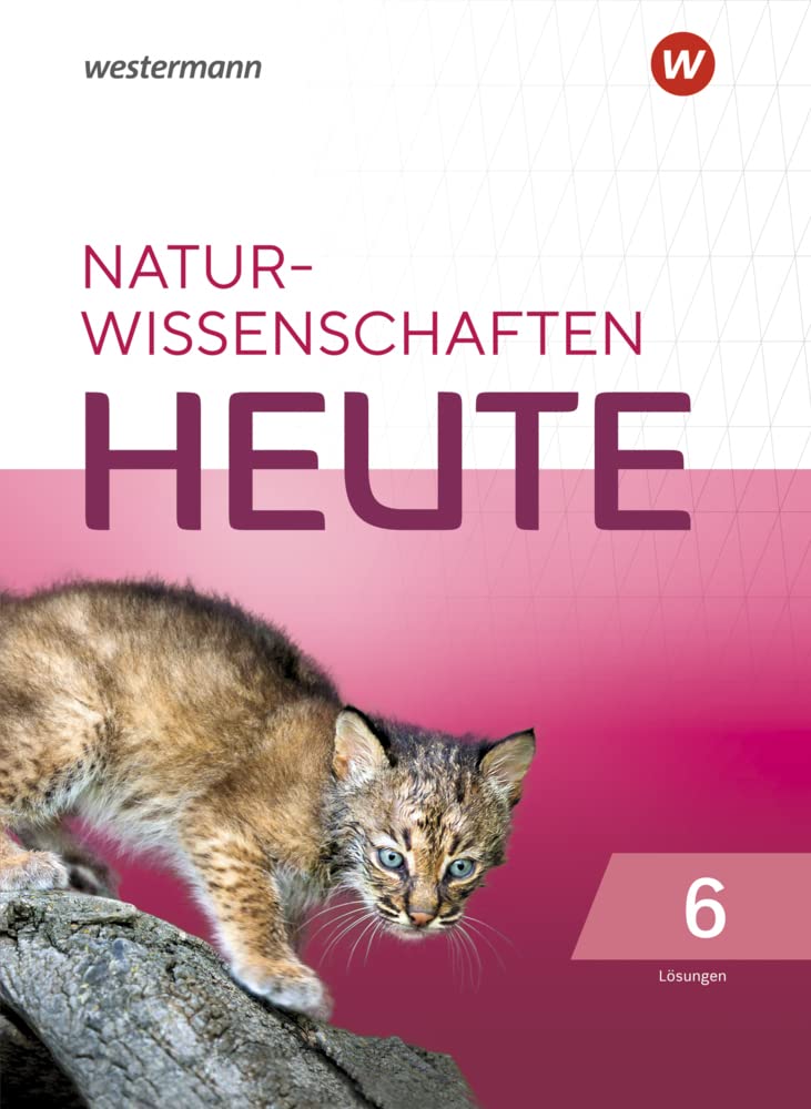 Naturwissenschaft heute - Ausgabe 2021: Lösungen 6 Study Guides