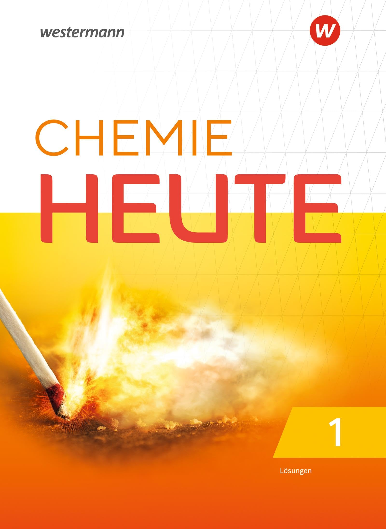 Chemie Heute - Ausgabe 2020 für das G9 in Nordrhein-Westfalen: Lösungen 1 (Chemie heute SI: Ausgabe 2020 für das G9 in Nordrhein-Westfalen) Study Guides