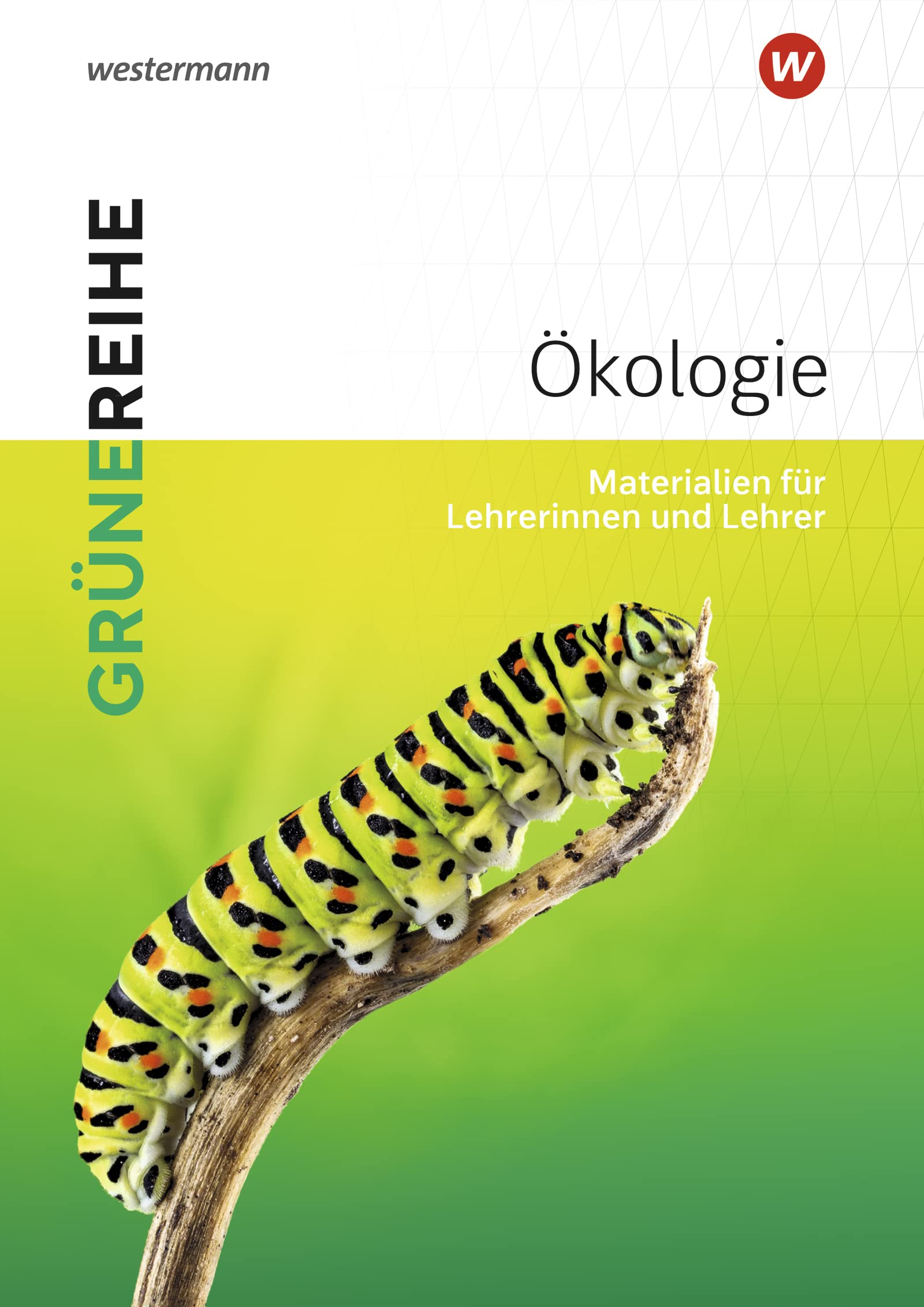 Ökologie: Lehrermaterialien (Grüne Reihe: Materialien für den Sekundarbereich II - Ausgabe 2022) Study Guides