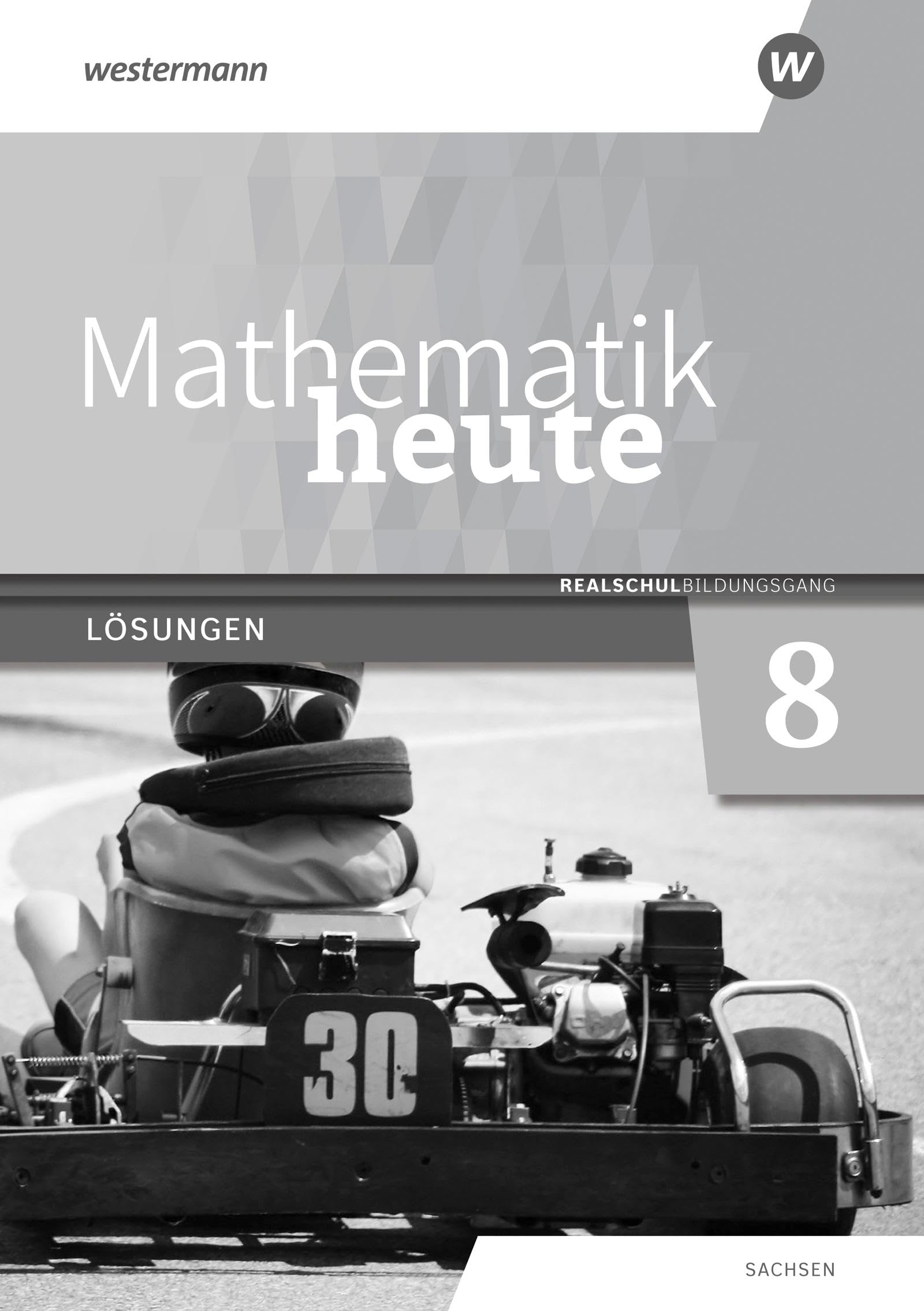 Mathematik heute - Ausgabe 2020 für Sachsen: Lösungen 8 Realschulbildungsgang Study Guides