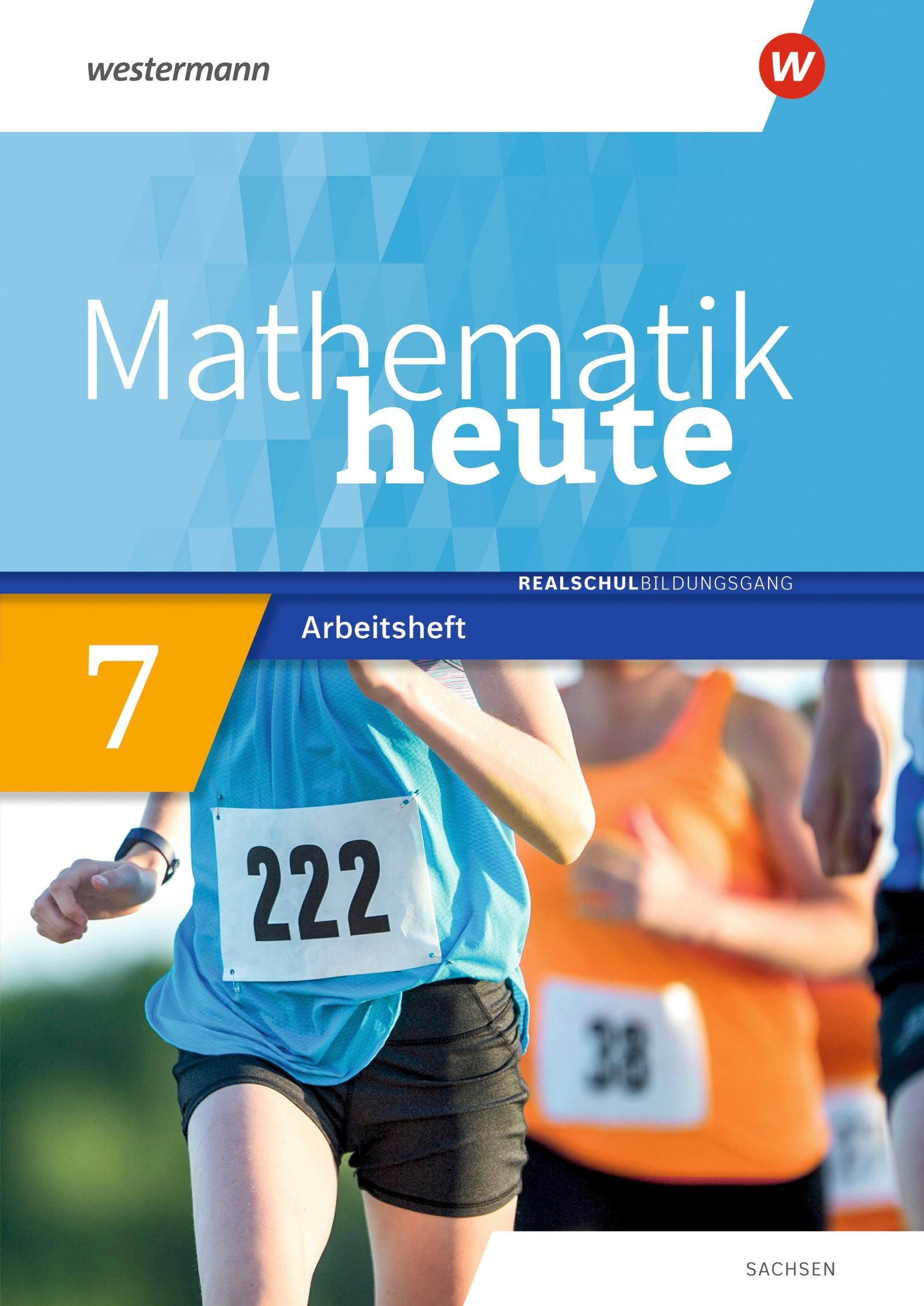 Mathematik heute 7. Arbeitsheft mit Lösungen. Realschulbildungsgang. Für Sachsen Study Guides