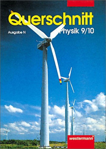 Querschnitt Physik, Ausgabe N, 9./10. Jahrgangsstufe Study Guides