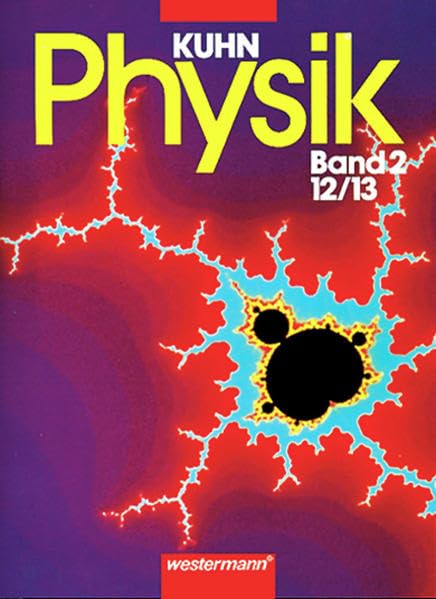 Kuhn Physik SII - Ausgabe 1989: Grundkurse, Leistungskurse 12. / 13. Schuljahr Study Guides