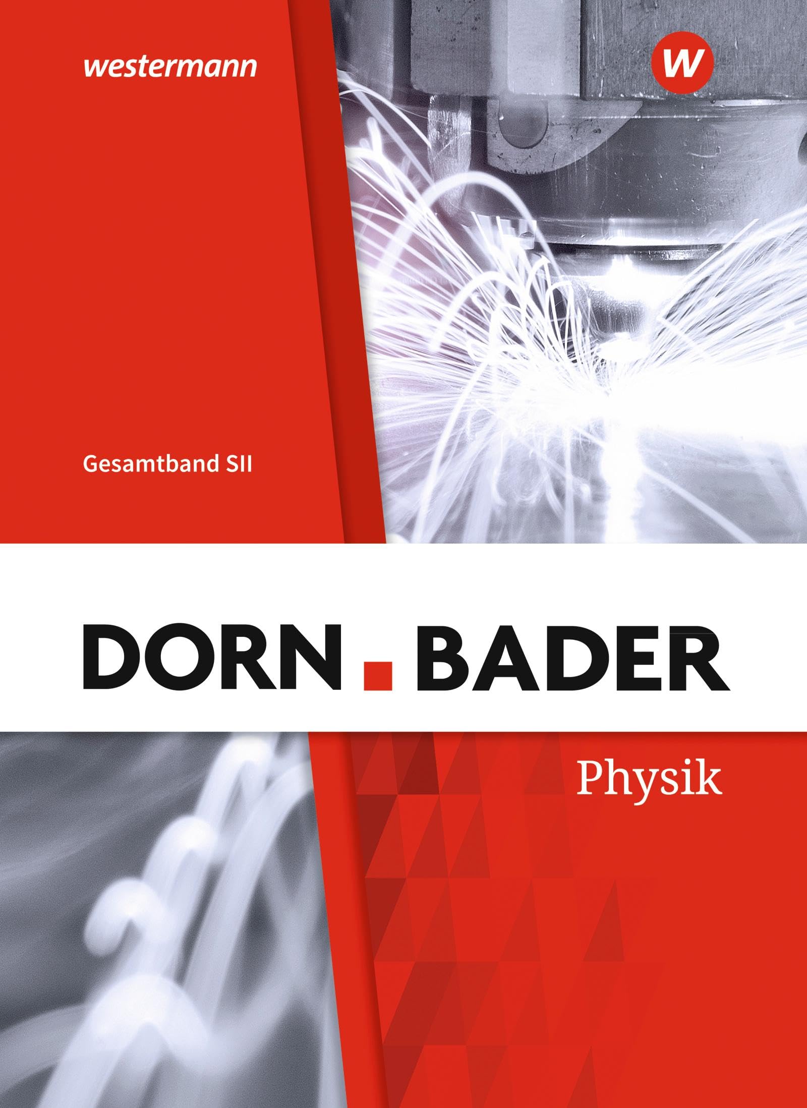 Dorn / Bader Physik SII. Gesamtband: Schulbuch. Allgemeine Ausgabe Study Guides