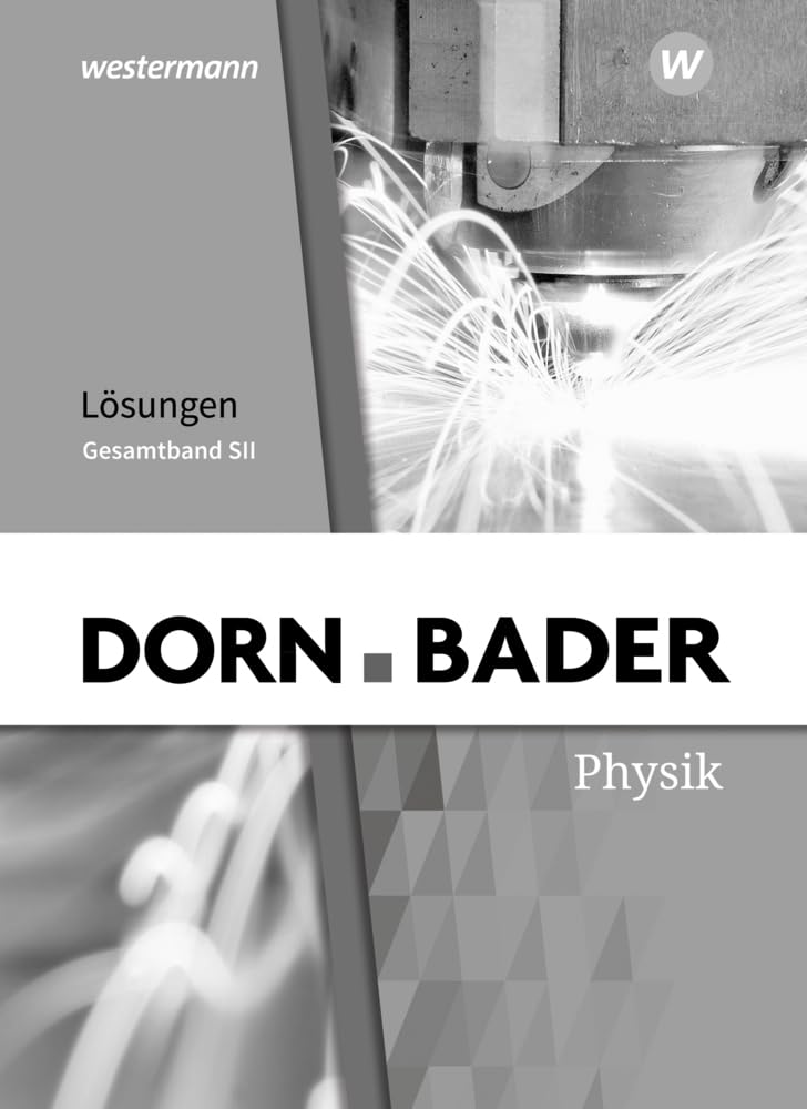 Dorn / Bader Physik SII - Allgemeine Ausgabe 2023: Gesamtband Lösungen Study Guides