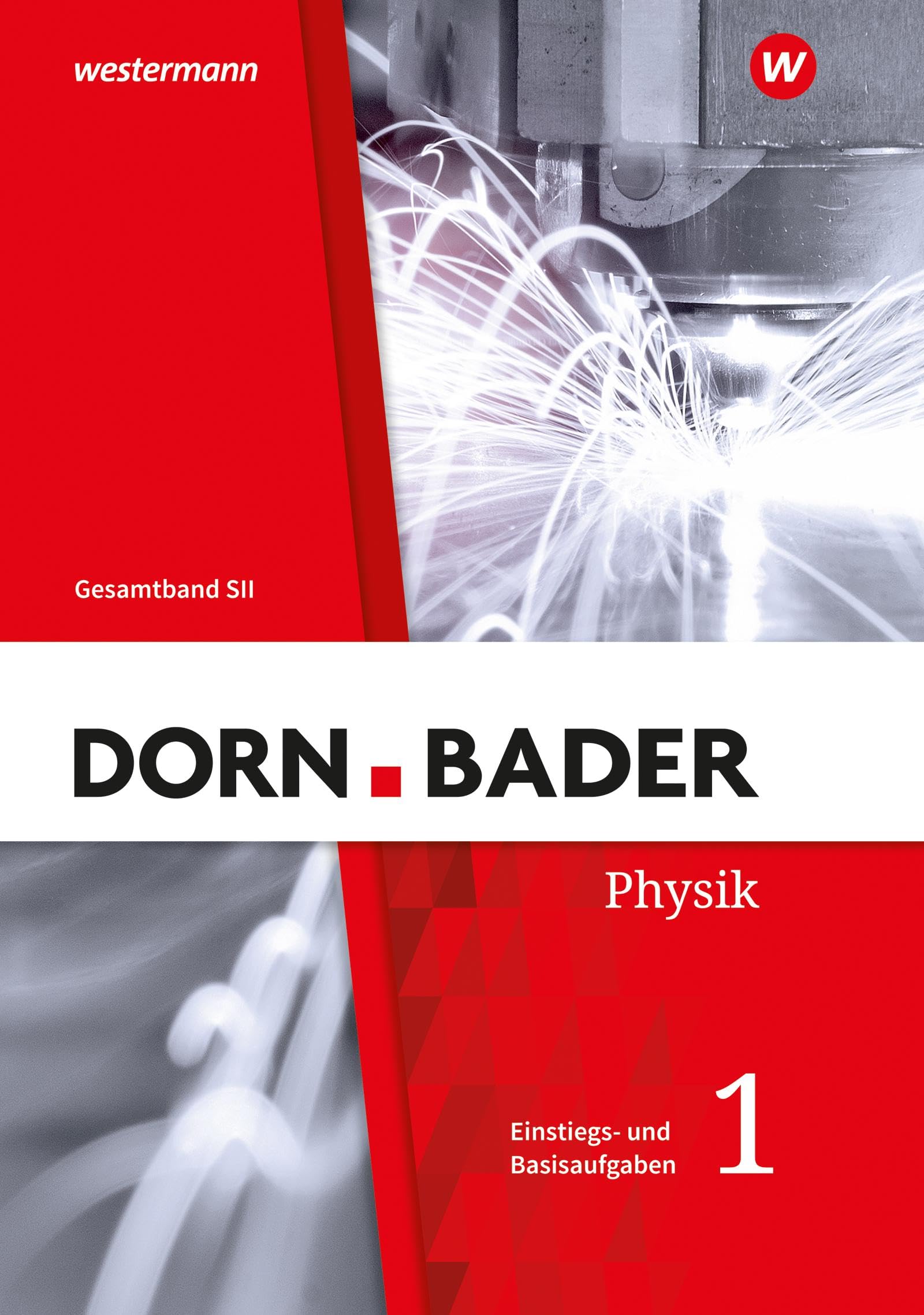 Dorn / Bader Physik SII. Einstiegs- und Basisaufgaben zum Üben Teil 1. Allgemeine Ausgabe Study Guides
