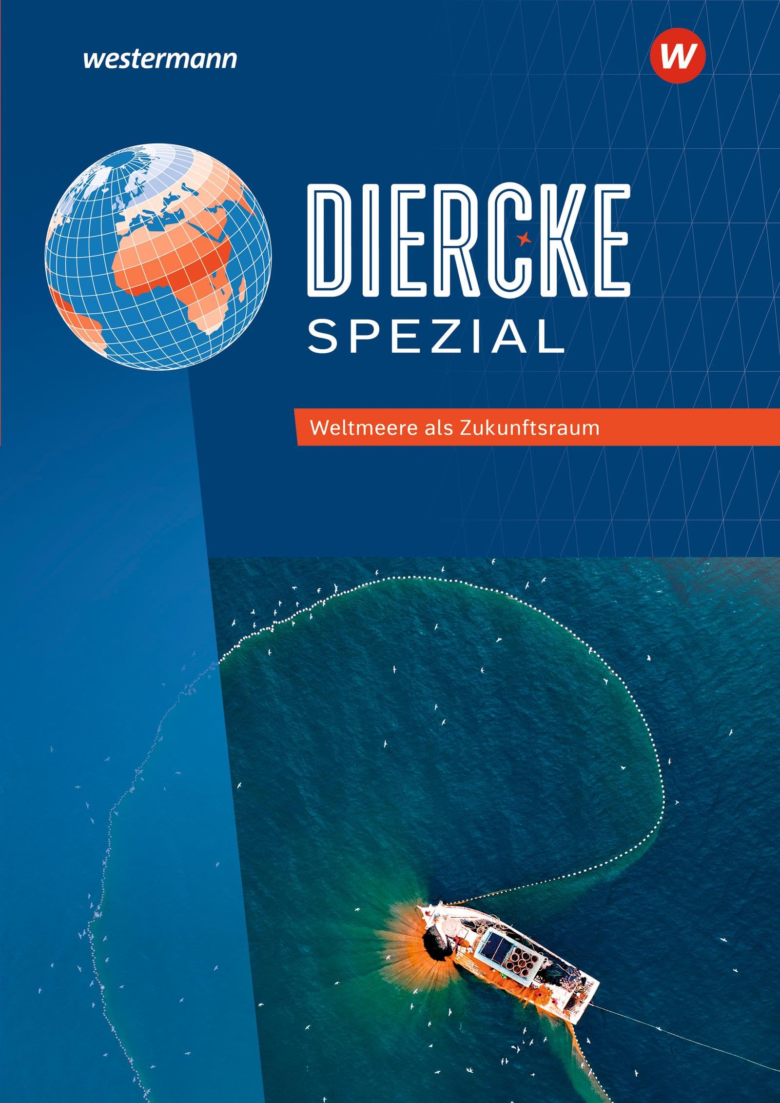 Diercke Spezial - Aktuelle Ausgabe für die Sekundarstufe II: Weltmeere als Zukunftsraum: Sekundarstufe 2 Study Guides