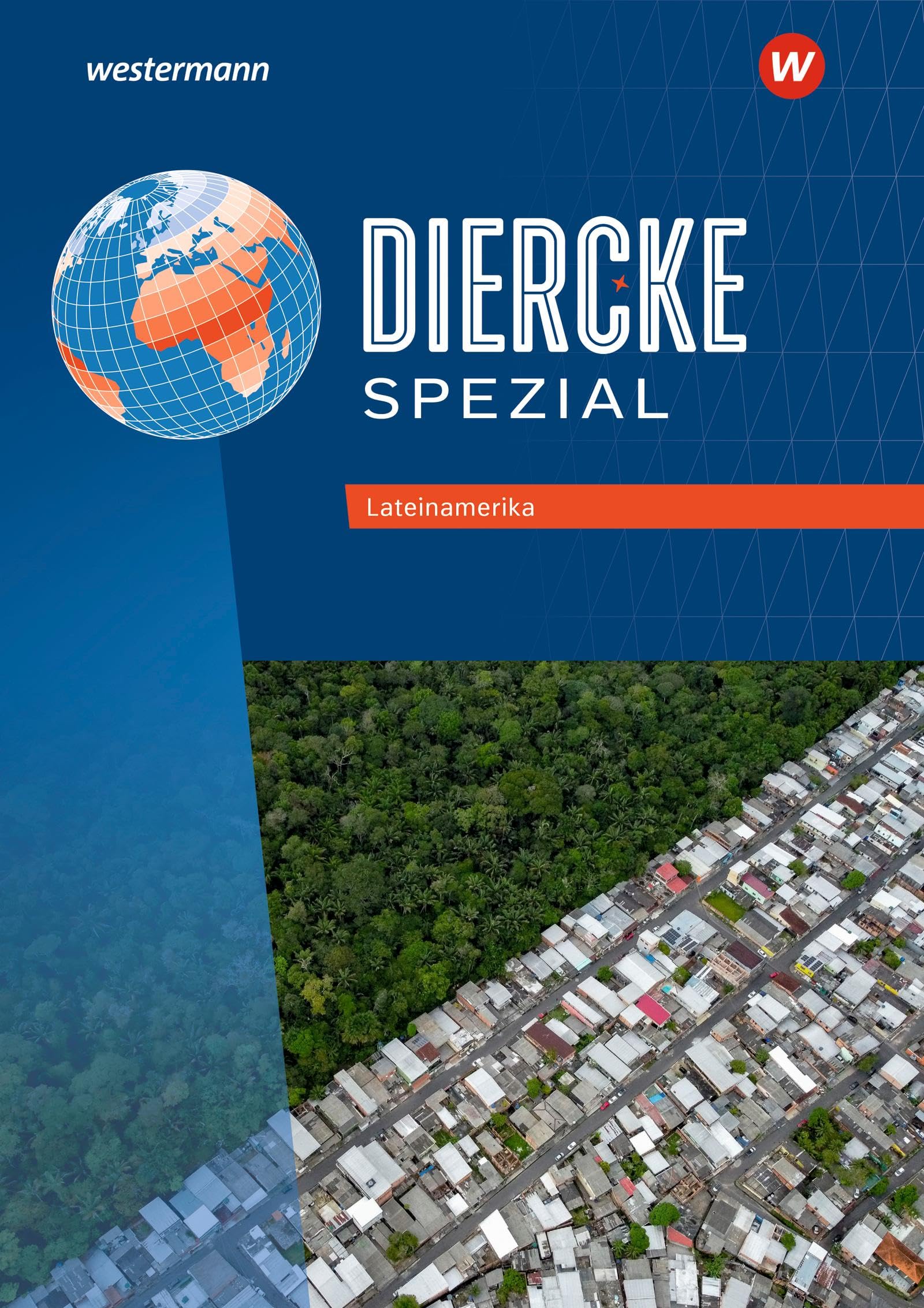 Diercke Spezial - Aktuelle Ausgabe für die Sekundarstufe II. Lateinamerika und Ostasien Themenheft-Paket Study Guides