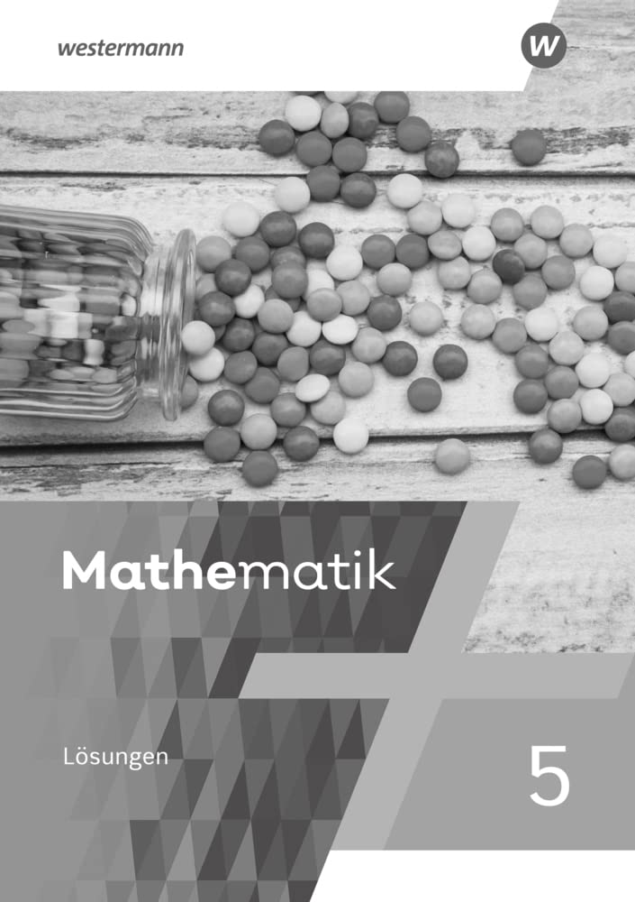 Mathematik - Ausgabe 2022 für das 5. und 6. Schuljahr: Lösungen 5 (Mathematik: Mathematik – Ausgabe 2022 für Berlin, Brandenburg, Sachsen-Anhalt, Thüringen, 5. und 6. Schuljahr) Study Guides