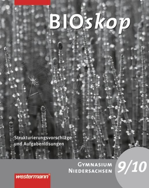 BIOskop SI 9 / 10. Strukturierungsvorschläge und Lösungen. G8 in Niedersachsen Study Guides