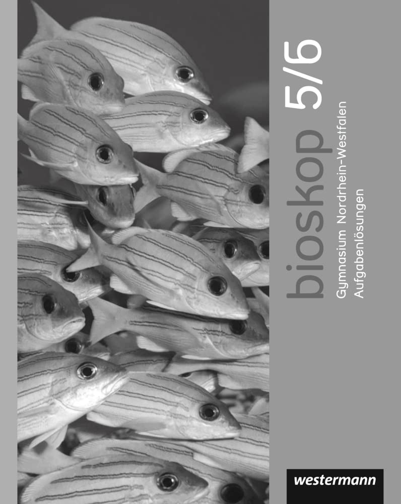 bioskop SI / bioskop SI - Neubearbeitung 2016 für Nordrhein-Westfalen: Neubearbeitung 2016 für Nordrhein-Westfalen / Aufgabenlösungen 5 / 6 Study Guides