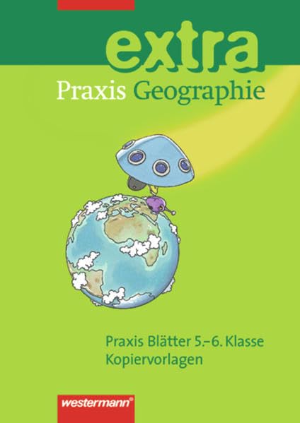 Praxis Geographie Extra / Praxis Geographie extra: Praxis Blätter 5.-6. Klasse: Kopiervorlagen Books