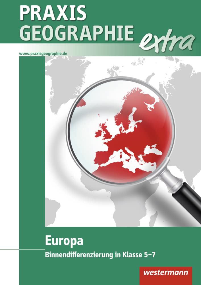 Praxis Geographie extra: Europa Binnendifferenzierung in Klasse 5-7 Study Guides