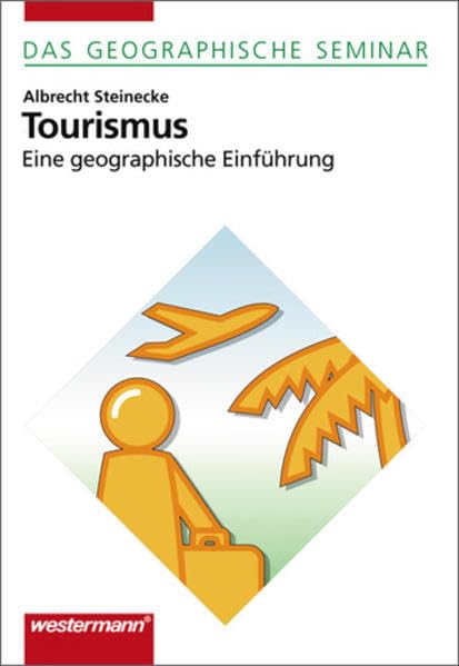 Tourismus: Eine geographische Einführung: 1. Auflage 2006 (Das geographische Seminar, Band 87) Business, Finance & Career