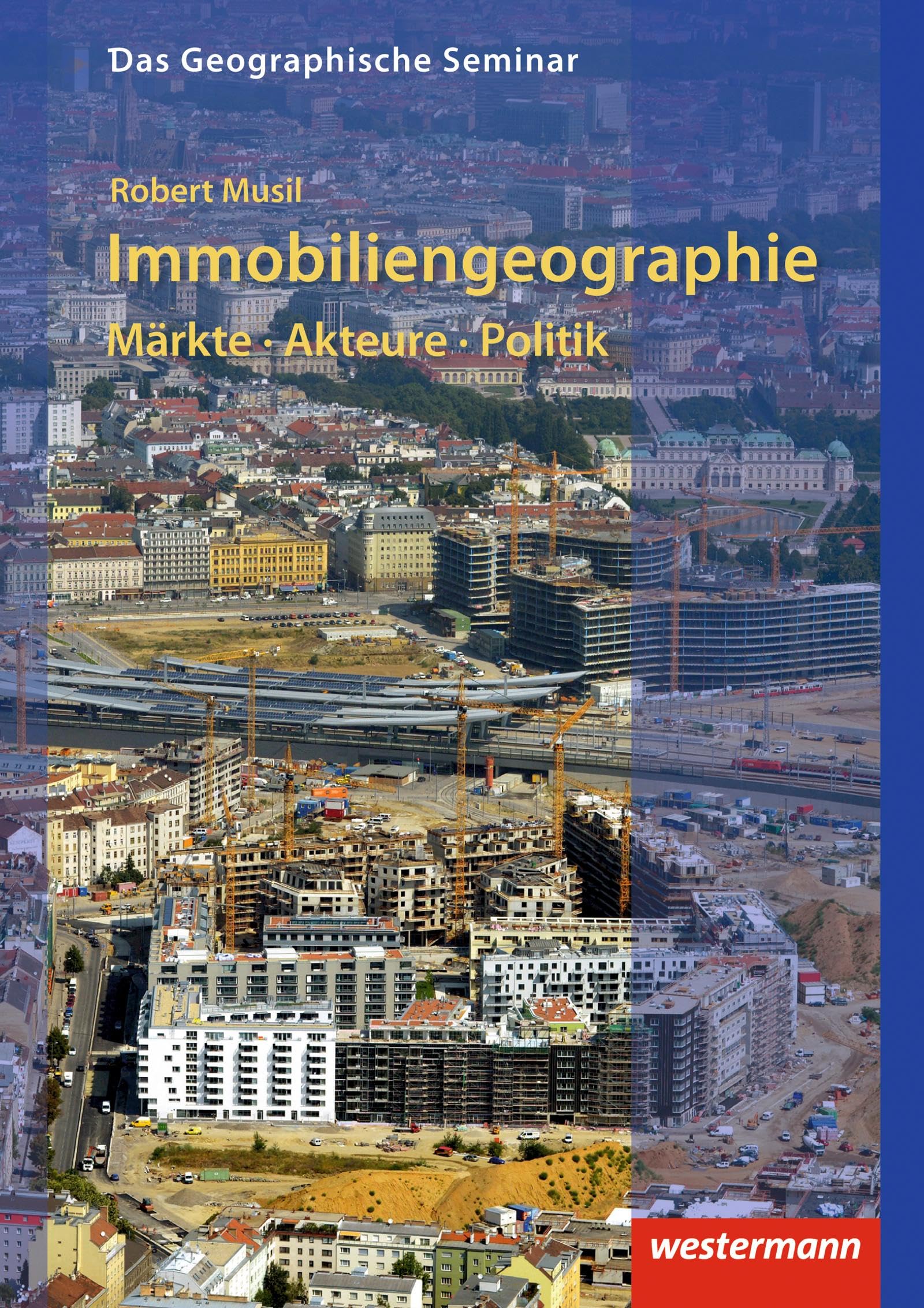 Immobiliengeographie: Märkte - Akteure - Politik book