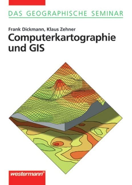 Das Geographische Seminar / Computerkartographie und GIS: Ausgabe 1994 - Grundlagen der Geographie für Studium und Fortbildung / 2. Auflage 2001 mit ... der Geographie für Studium und Fortbildung) Geology & Geography