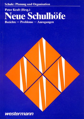 Neue Schulhöfe. Berichte, Probleme, Anregungen Books