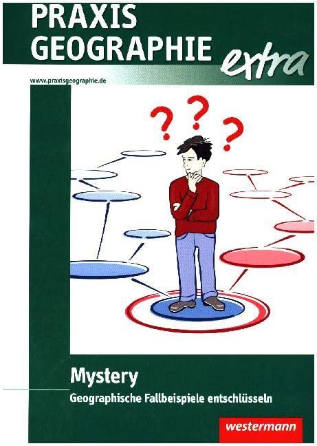 Praxis Geographie extra: Mystery: Geographische Fallbeispiele entschlüsseln Study Guides