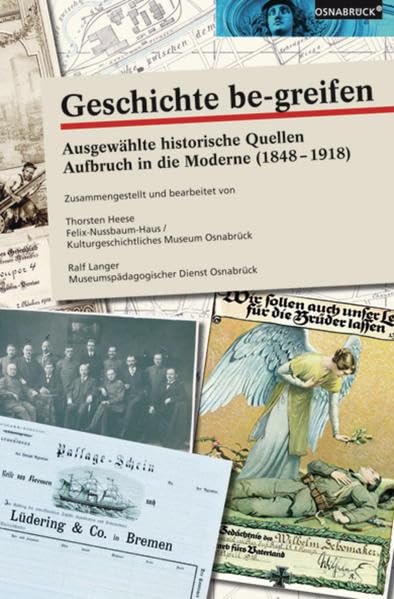 Sammelmappe Geschichte be-greifen / ausgewählte historische Quellen der Jahre 1848-1918: Sammelmappe Geschichte be-greifen: Ausgewählte Quellen 1848 - 1918 Learning & Reference