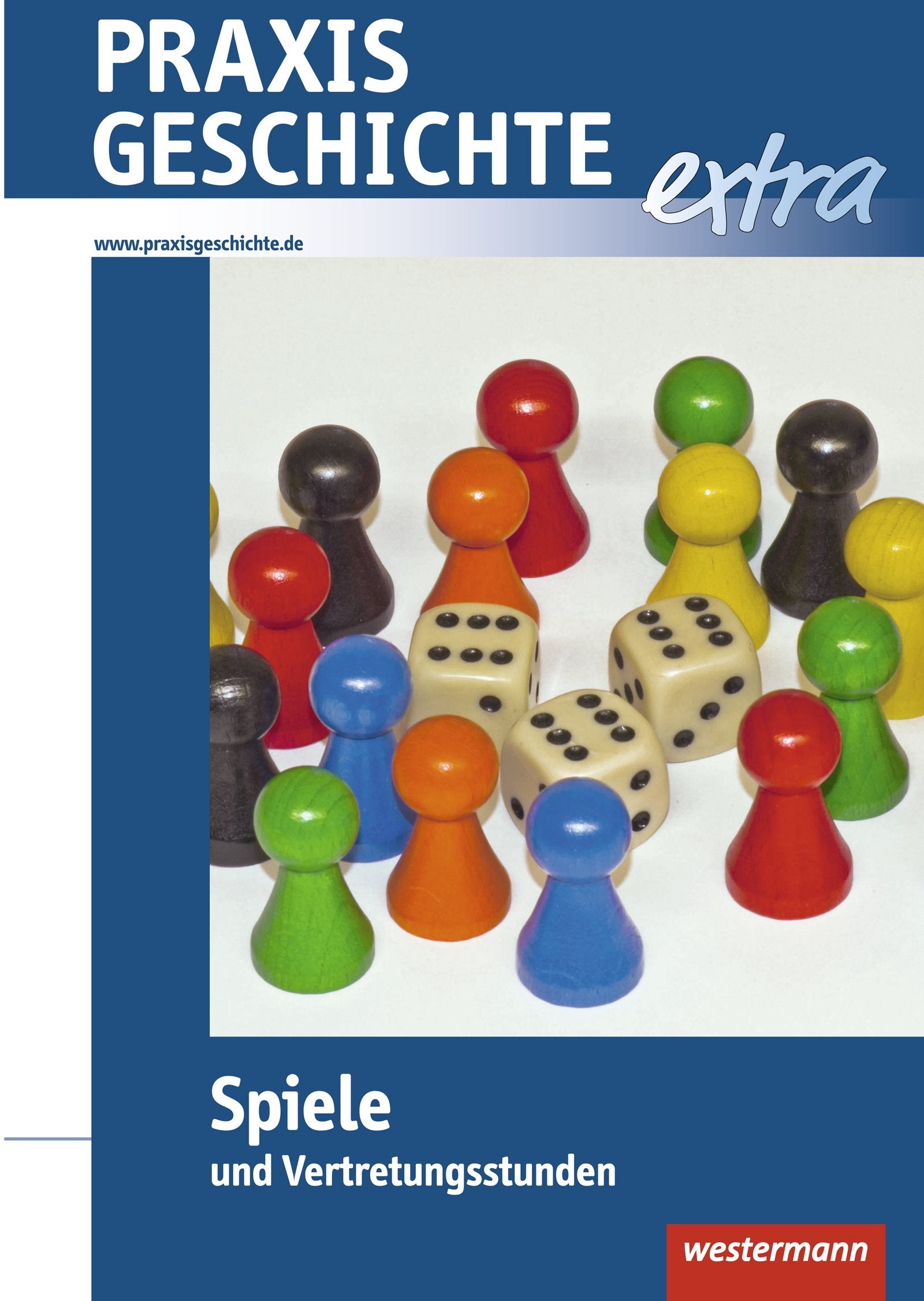 Product Image: Praxis Geschichte extra: Spiele und Vertretungsstunden