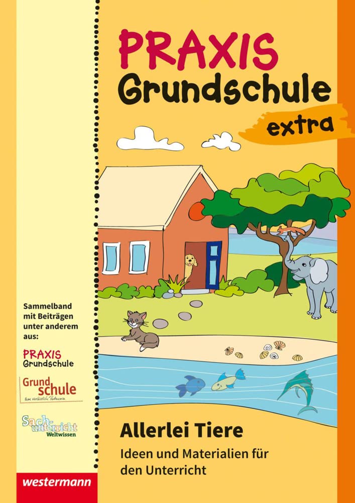 Praxis Grundschule extra: Allerlei Tiere Ideen und Materialien für den Unterricht Books